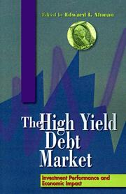 Cover of: The high-yield debt market: investment performance and economic impact