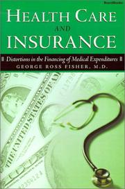 Cover of: Health care and insurance: distortions in the financing of medical expenditures