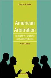 Cover of: American arbitration by Frances Kellor, Frances Kellor