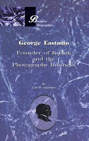 Cover of: George Eastman by Carl W. Ackerman, Carl W. Ackerman