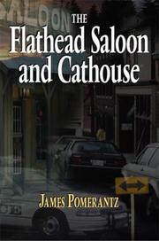 Cover of: The Flathead Saloon and Cathouse by James Pomerantz