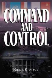 Cover of: Command and control by Bruce Kendall