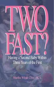 Cover of: Two Fast? Having A Second Baby Within Three Years of the First