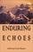 Cover of: Enduring Echoes