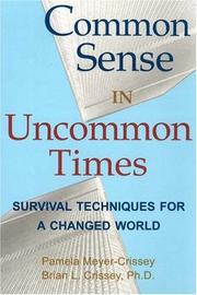 Cover of: Common Sense in Uncommon Times by Pamela Meyer-Crissey, Brian L. Crissey, Pamela Meyer-Crissey, Brian L. Crissey