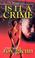 Cover of: Is IT A Crime
