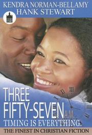 Cover of: Three Fifty-Seven A.M. Timing Is Everything (Urban Christian) by Kendra Norman-Bellamy, Hank Stewart