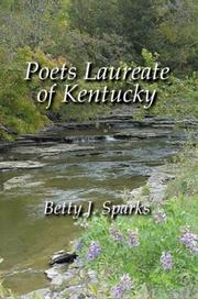 Cover of: Poets laureate of Kentucky by Betty J. Sparks, Betty J. Sparks