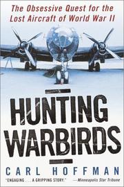 Cover of: Hunting Warbirds: The Obsessive Quest for the Lost Aircraft of World War II