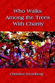 Cover of: Who Walks Among the Trees With Charity