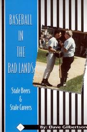 Cover of: Baseball in the bad lands | Dave Gilbertson