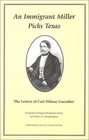 An immigrant miller picks Texas by Carl Hilmar Guenther