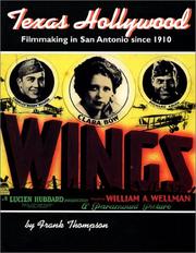 Cover of: Texas Hollywood: Filmmaking in San Antonio since 1910
