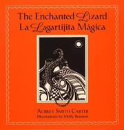 Cover of: The Enchanted Lizard/La Lagartijita Mágica | Aubrey Smith Carter