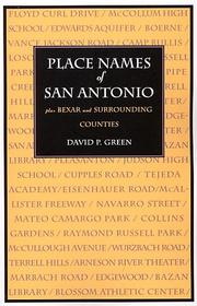 Cover of: Place Names of San Antonio plus Bexar and Surrounding Counties