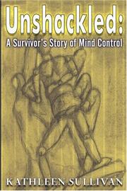 Cover of: Unshackled: A Survivor's Story of Mind Control