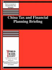 Cover of: China Tax and Financial Planning Briefing by Katherine, Dimancescu