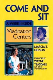 Cover of: Come and Sit : A Week Inside Meditation Centers