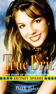 Cover of: True Brit: the story of singing sensation Britney Spears