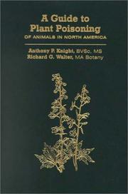 A guide to plant poisoning of animals in North America by Anthony P. Knight, Richard Walter