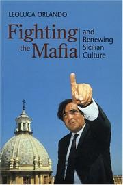 Fighting the Mafia and Renewing Sicilian Culture by Leoluca Orlando