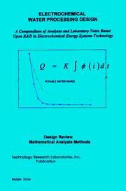 Cover of: Electrochemical approaches to water processing: a compendium of analyses and laboratory notes based upon R&D in electrochemical energy systems technology