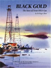 Cover of: Black gold: the story of Texas oil & gas