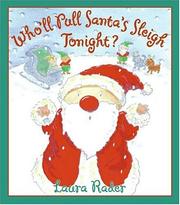 Cover of: Who'll Pull Santa's Sleigh Tonight? by Laura Rader