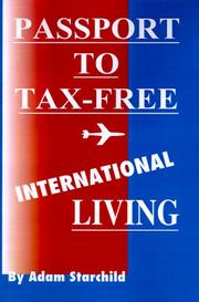 Cover of: Passport to Tax-Free International Living by Adam Starchild