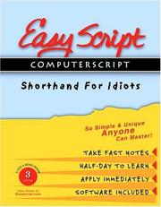 EasyScript/ComputerScript III Advanced User/Instructor's Course Unique Speed Writing, Typing and Transcription Method To Take Fast Notes, Dictation and ... 4 audio cassettes with manual 20-130wpm) by Leonard Levin