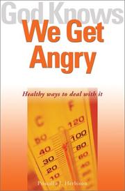 Cover of: God Knows We Get Angry: Healthy Ways to Deal With It (God Knows)