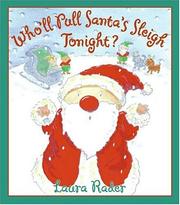 Cover of: Who'll Pull Santa's Sleigh Tonight? by Laura Rader, Laura Rader