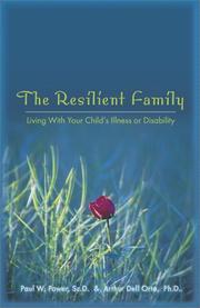 Cover of: The Resilient Family by Paul W. Power, Arthur E. Dell, Ph.D. Orto, Arthur E. Dell Orto