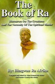 Cover of: The Book of Ra: discourses on the greatness and the necessity of the spiritual master