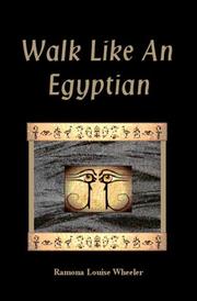 Walk Like an Egyptian by Ramona Louise Wheeler