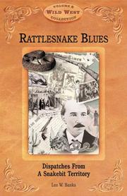 Cover of: Rattlesnake blues: dispatches from a snakebit territory