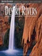 Cover of: Desert Rivers: From Lush Headwaters to Sonoran Sands (Special Scenic Collection)