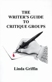 Cover of: The writer's guide to critique groups by Linda Griffin