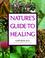 Cover of: Nature's guide to healing