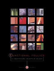 Cover of: Functional follies: 20 architectural objects of delight : February 1 through March 31, 1999, Savannah, Georgia.