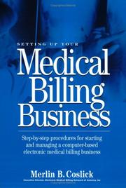 Cover of: Setting Up Your Medical Billing Business by Merlin B. Coslick, Merlin B. Coslick