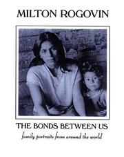 Cover of: Bonds Between Us by Milton Rogovin