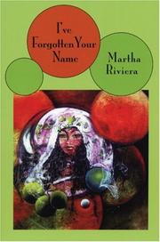 Cover of: I've forgotten your name by Martha Rivera