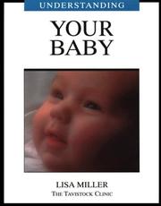 Cover of: Understanding Your Baby (Understanding Your Child - the Tavistock Clinic Series)