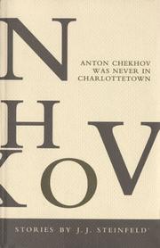 Cover of: Anton Chekhov was never in Charlottetown: stories