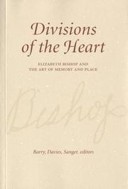 Cover of: Divisions of the heart: Elizabeth Bishop and the art of memory and place