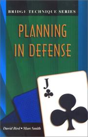 Cover of: Planning in Defense (The Bridge Technique Series) by David Bird, Marc Smith, David Bird, Marc Smith