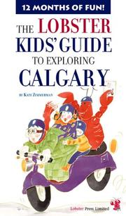 Cover of: The Lobster Kids' Guide to Exploring Calgary (Kids' City Explorer Series)