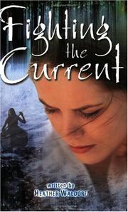 Fighting the Current by Heather Waldorf