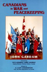 Cover of: Canadians in war and peacekeeping by John Gardam